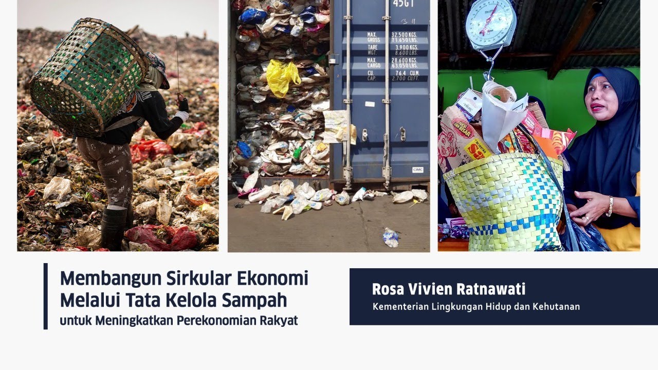 Membangun Sirkular Ekonomi Melalui Tata Kelola Sampah Untuk Meningkatkan Perekonomian Rakyat