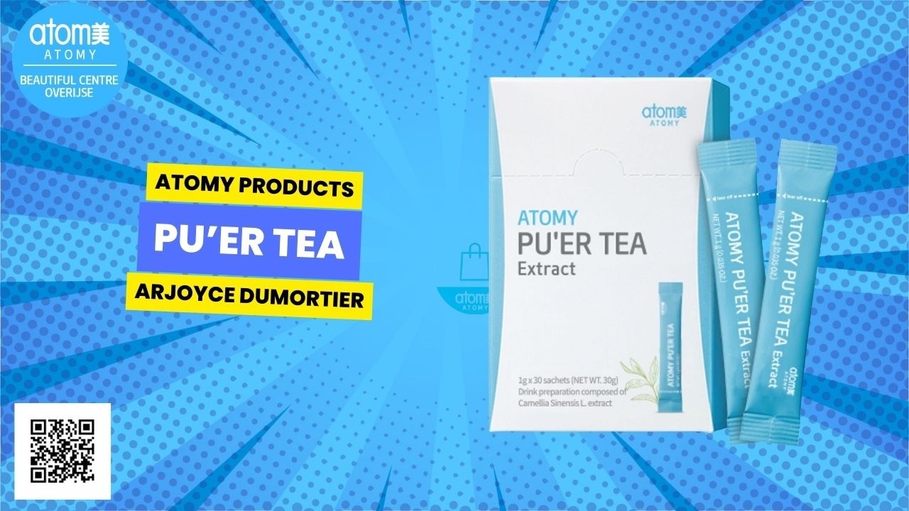 ATOMY PUER TEA | ARJOYCE DUMORTIER