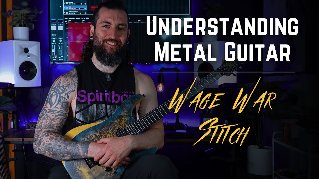 Understanding Metal Guitar... Wage War - Stitch