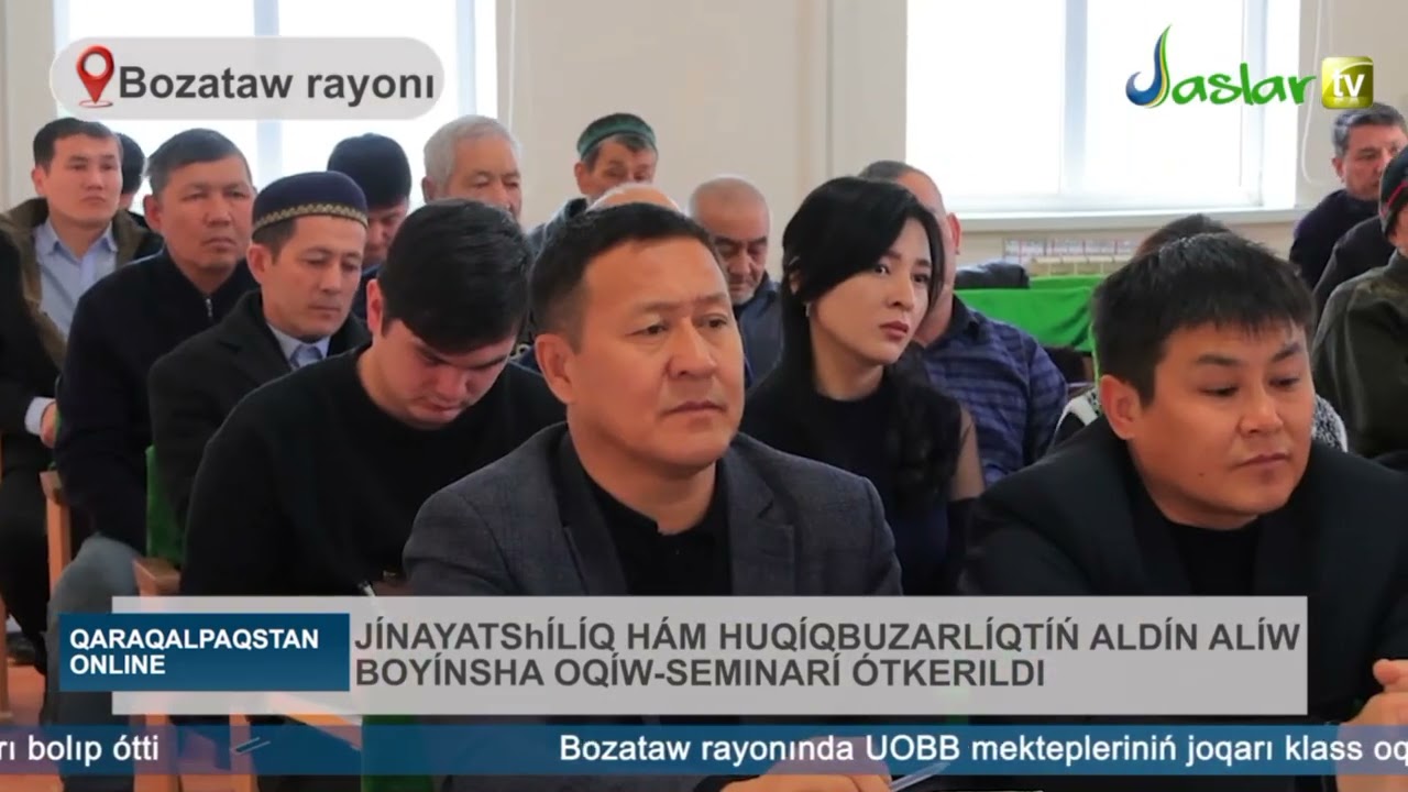 #Jaslar_TV  OQÍW-SEMINARÍ ÓTKERILDI.https://t.me/bozataw_uz 
