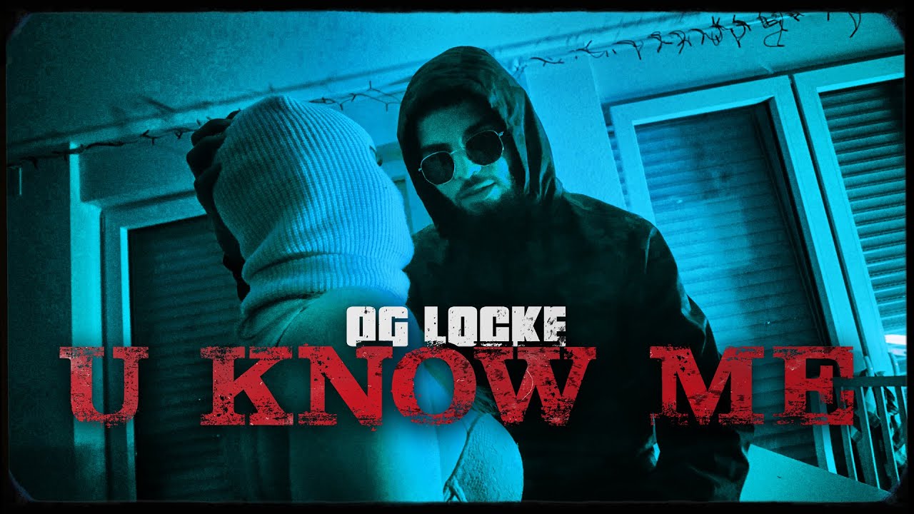 OG LOCKE - U KNOW ME