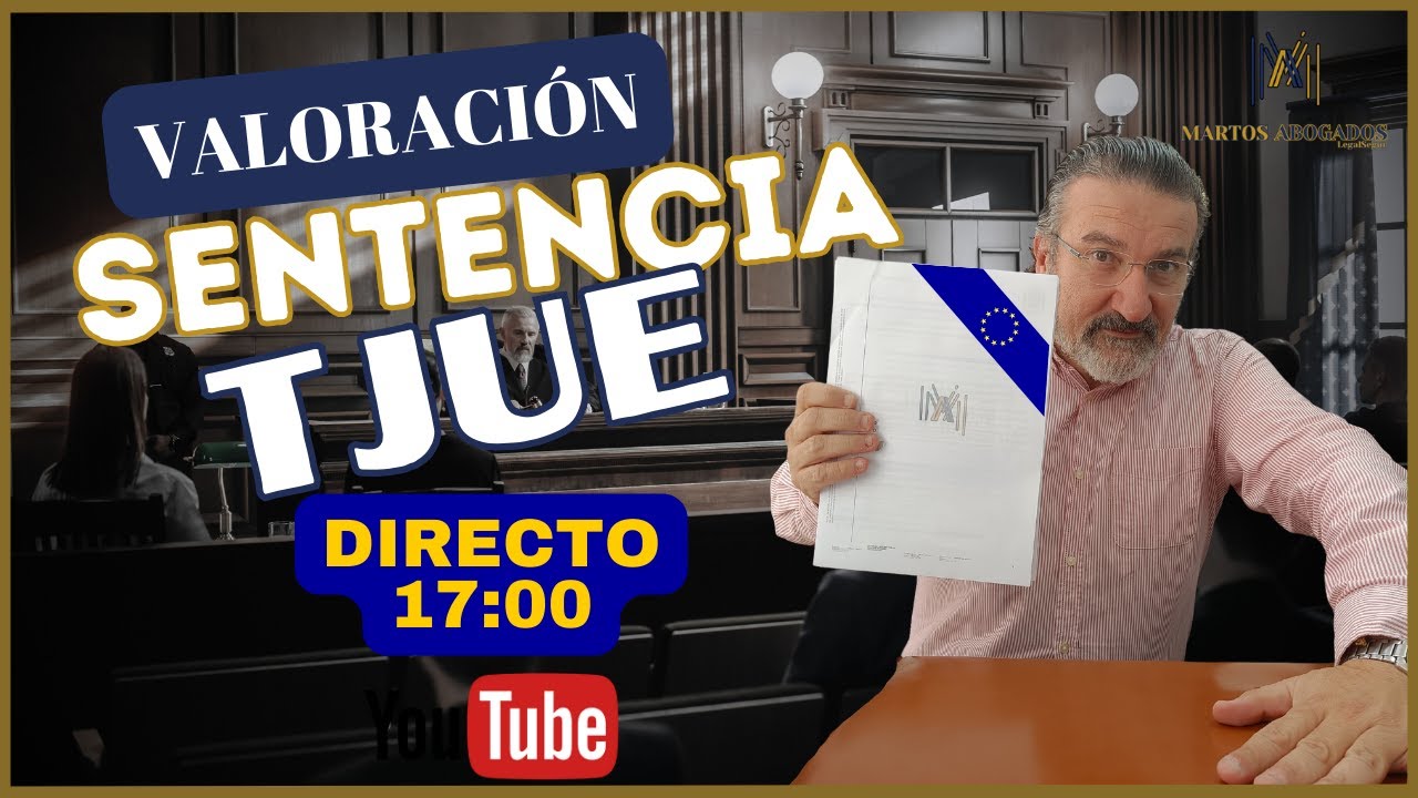 VALORACIÓN SENTENCIA TJUE - Martos Abogados