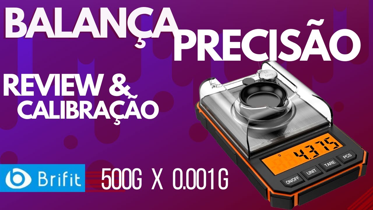 BALANÇA DE PRECISÃO BRIFT 500g x 0.001g (Ka67 / K1918b) - CALIBRAÇÃO E REVIEW
