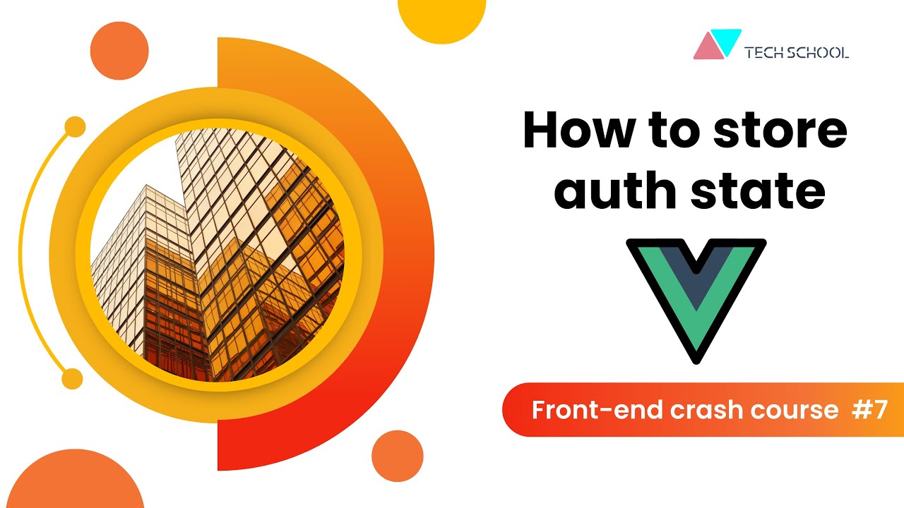 [Frontend #7] How to store auth state in Vue.JS