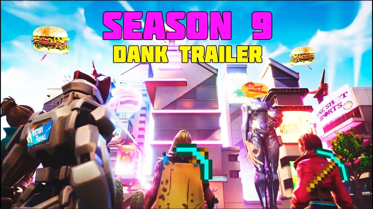 Fortnite Season 9 Dank Trailer
