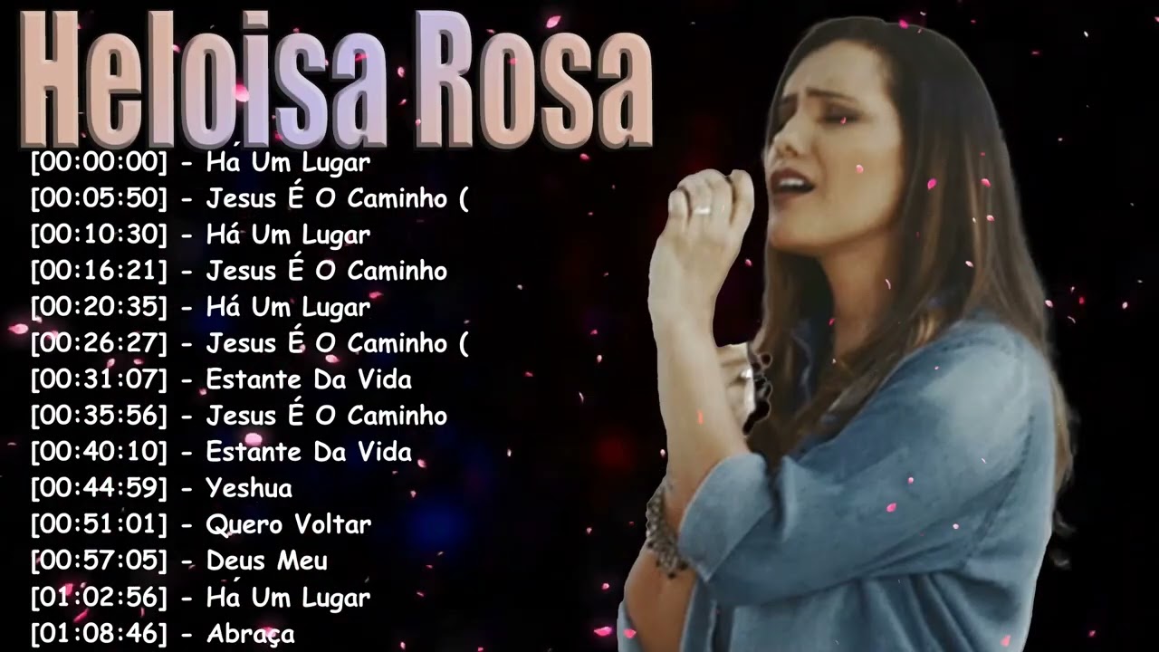 Heloisa Rosa Grandes Sucessos 2026 – Playlist Gospel de Louvores Inspiradores