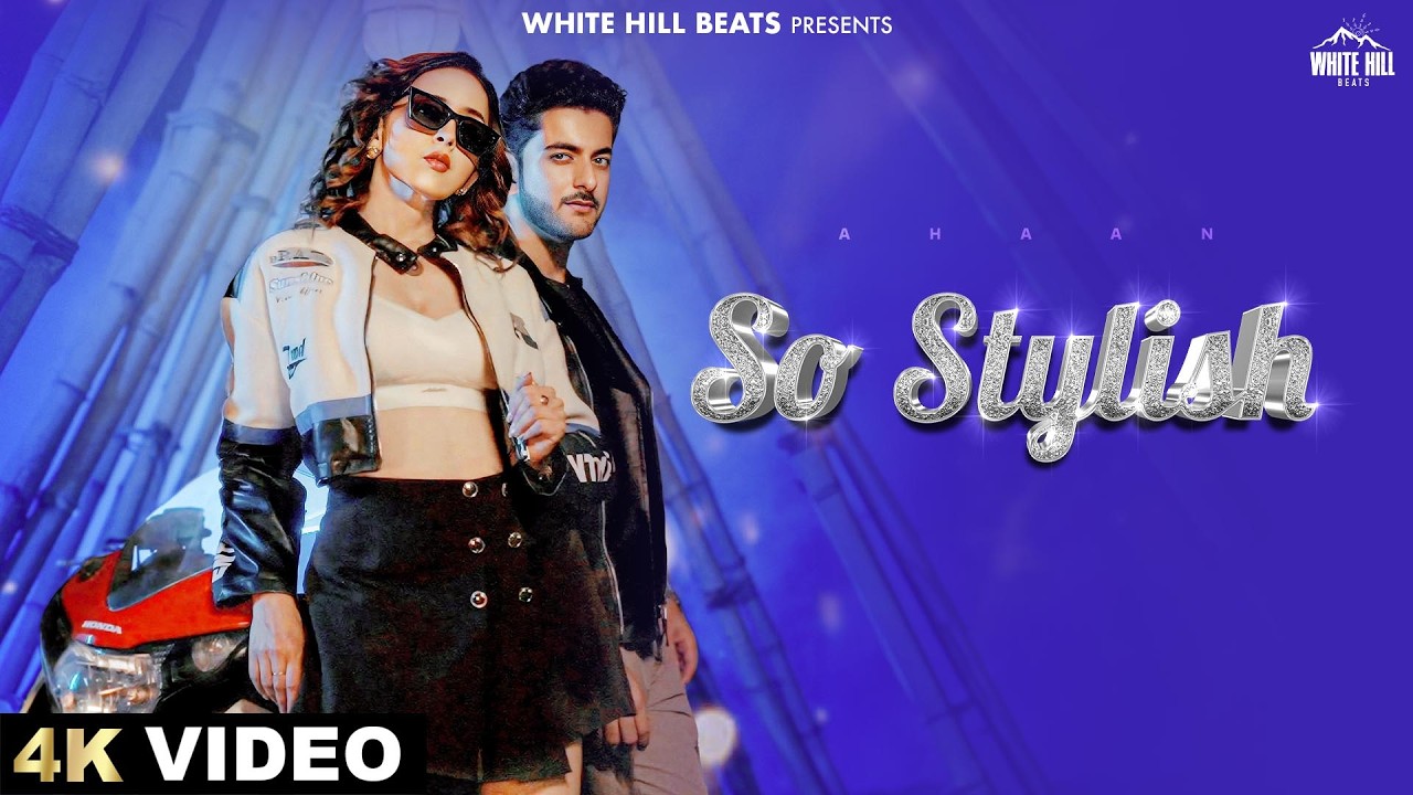 So Stylish (Official Video) Ahaan | Sonali Pingle & Vishwas Saraf | Romantic Hindi Song 2026