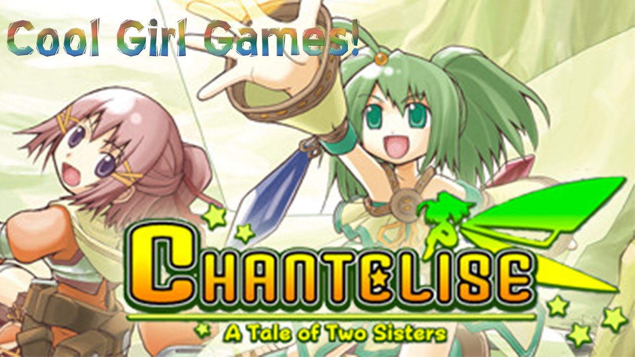 Cool Girl Games: Chantelise - A Tale of Two Sisters