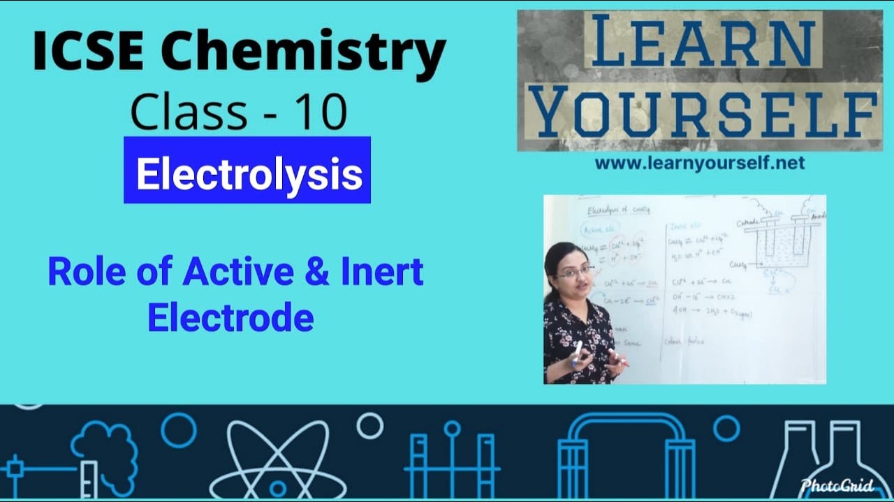 ICSE Std-10 Chemistry-  Role of Active Electrode & Inert Electrode CuSO4|| difference ||Electrolysis