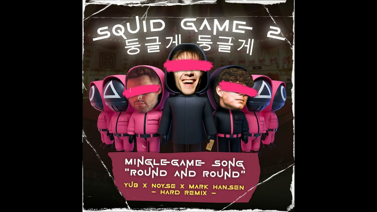 MINGLE GAME SONG - SQUID GAME 2 'ROUND AND ROUND'