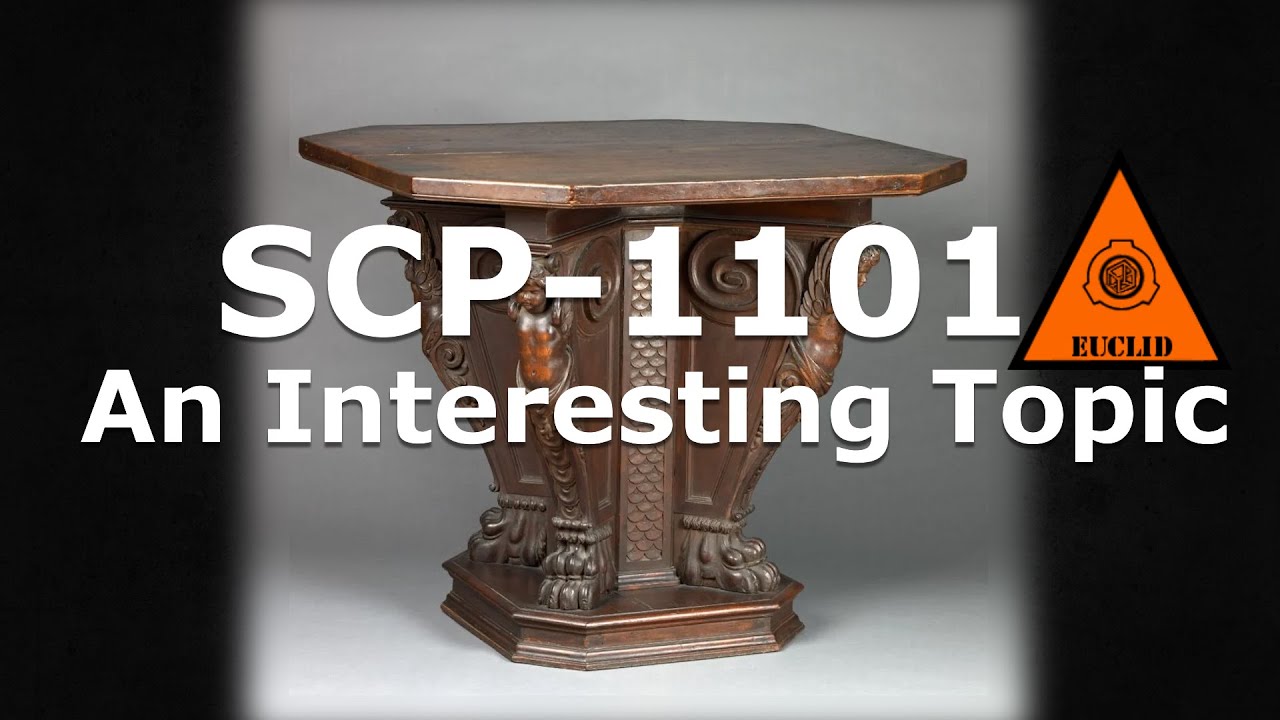 SCP-1101 | An Interesting Topic | Euclid | Pedestal of Debate