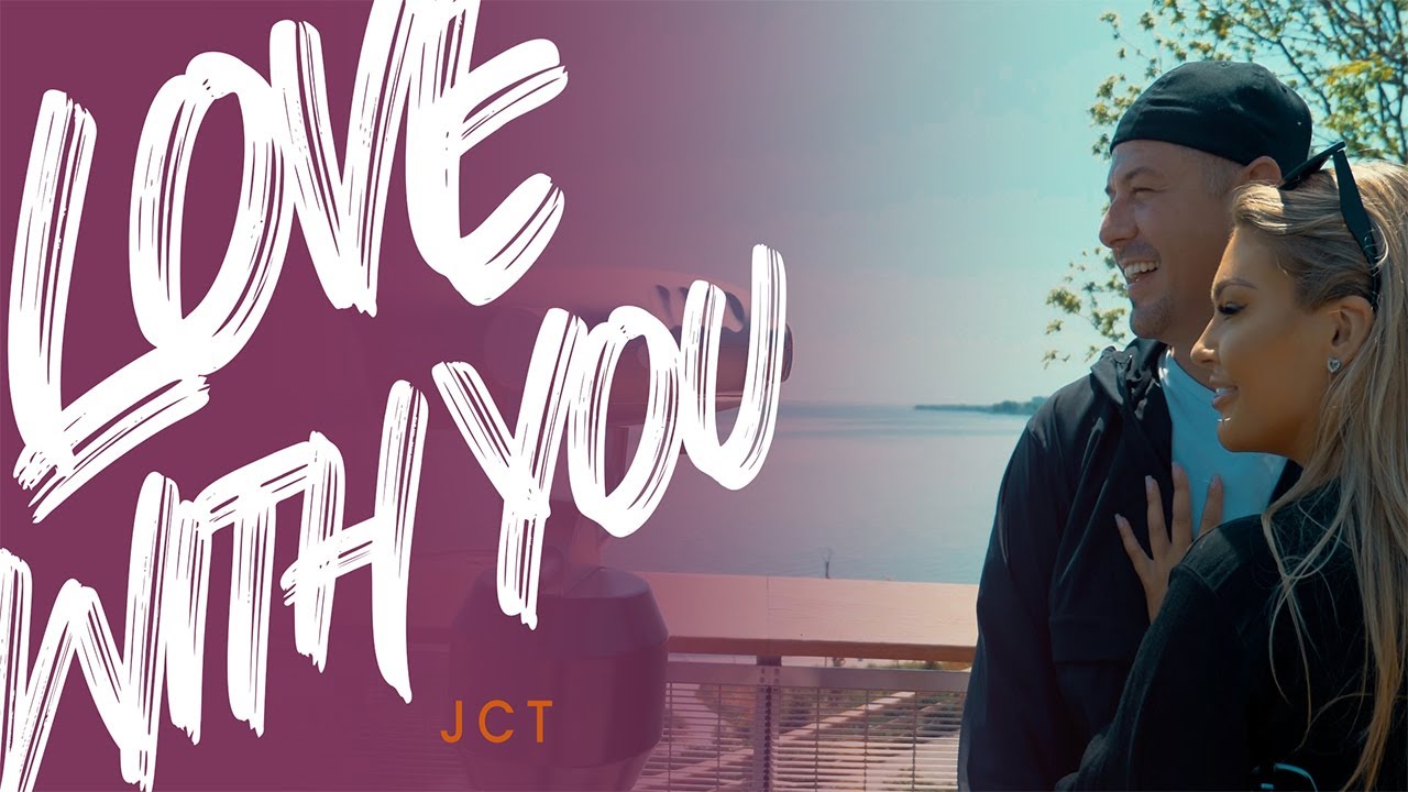 Love With You - JCT (Official Music Video)