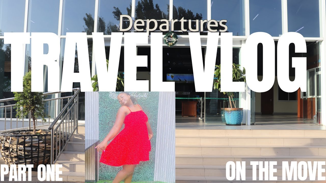 ON THE MOVE✈️ : The Dar es Salaam Experience Part 1/3