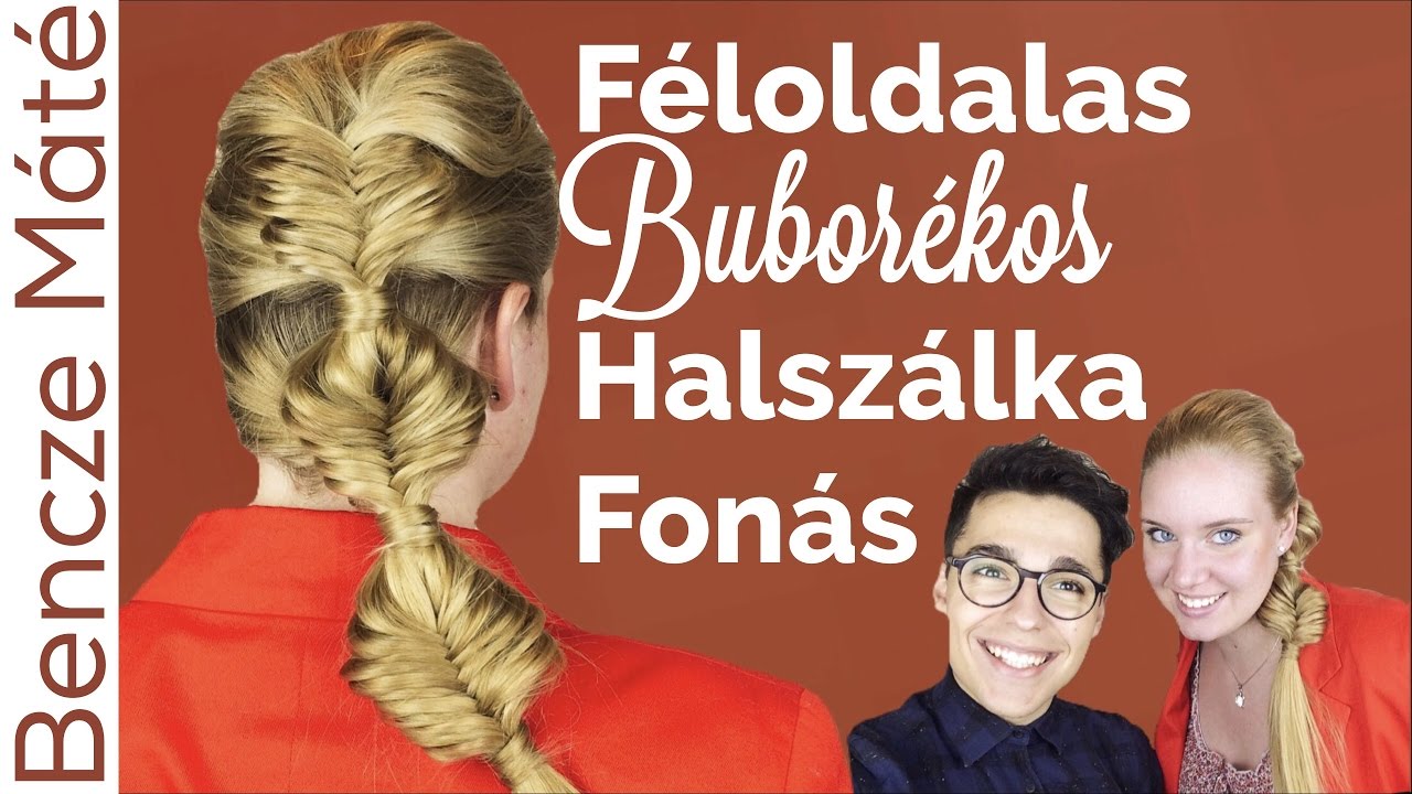 Féloldalas Buborékos Halszálka fonás | Bencze Máté