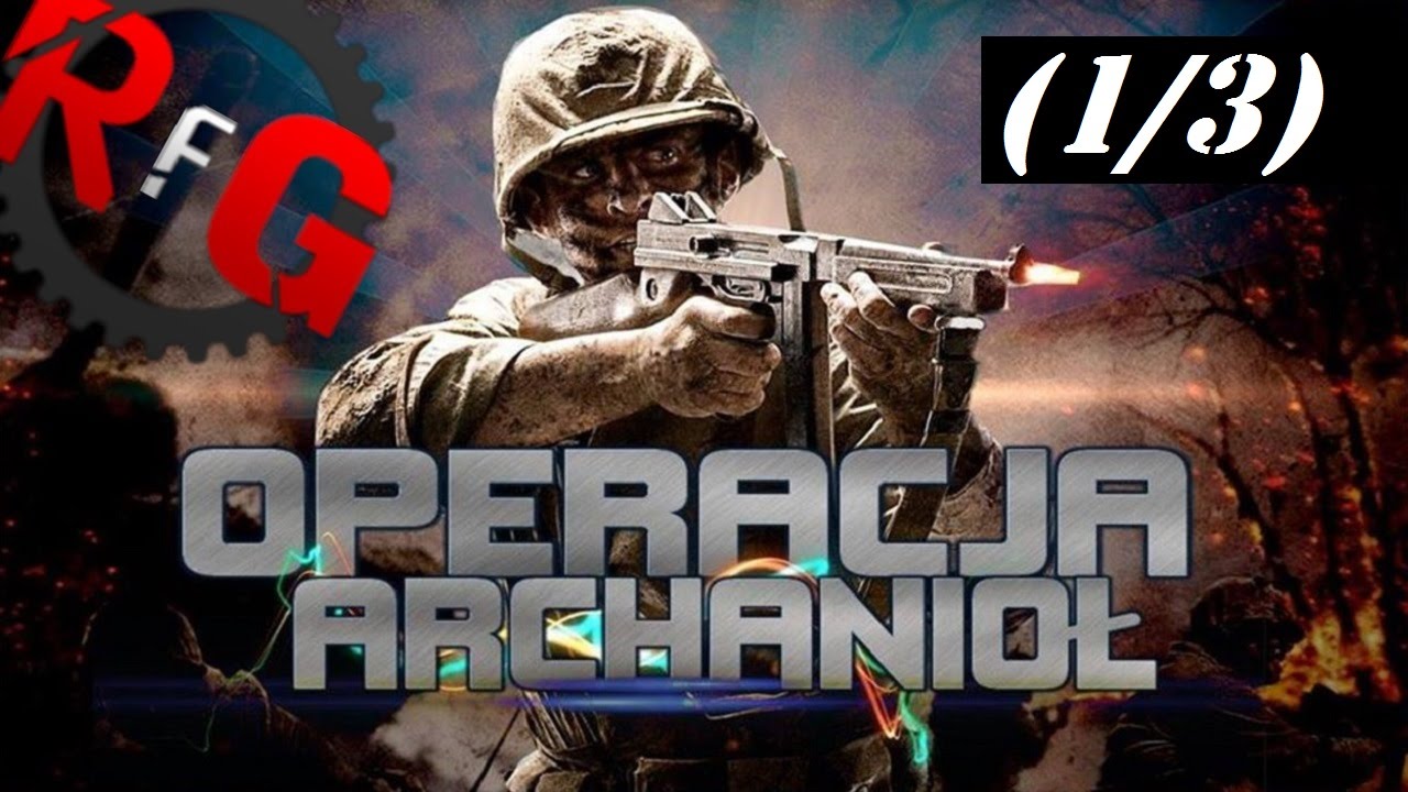 OPERACJA ARCHANIOŁ (1/3) by Ferris (RojoFanGames)