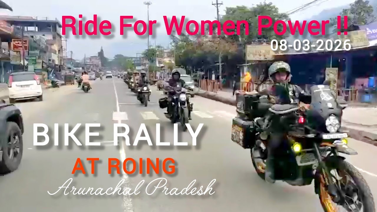 International Women’s Day Bike Rally 2026 | Roing Arunachal Pradesh |