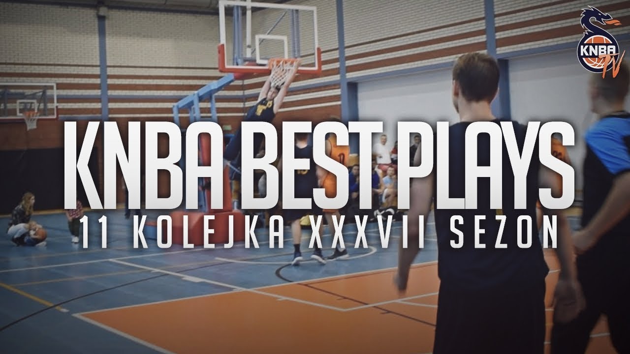 KNBA BEST PLAYS | 11 KOLEJKA XXXVII SEZON