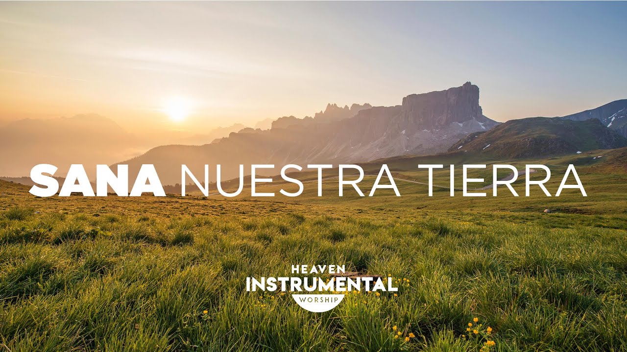 Música Instrumental Cristiana SANA NUESTRA TIERRA | Tu Fidelidad | Preciosa Sangre | Dame De Beber
