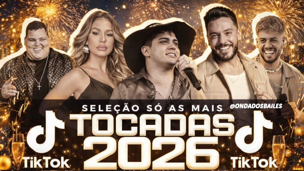 SELEÇÃO SÓ AS MAIS TOCADAS 2026 ✨ PLAYLIST DE ANO NOVO ✨ AS MAIS TOCADAS 2026 ✨ TIK TOK VIRAL 