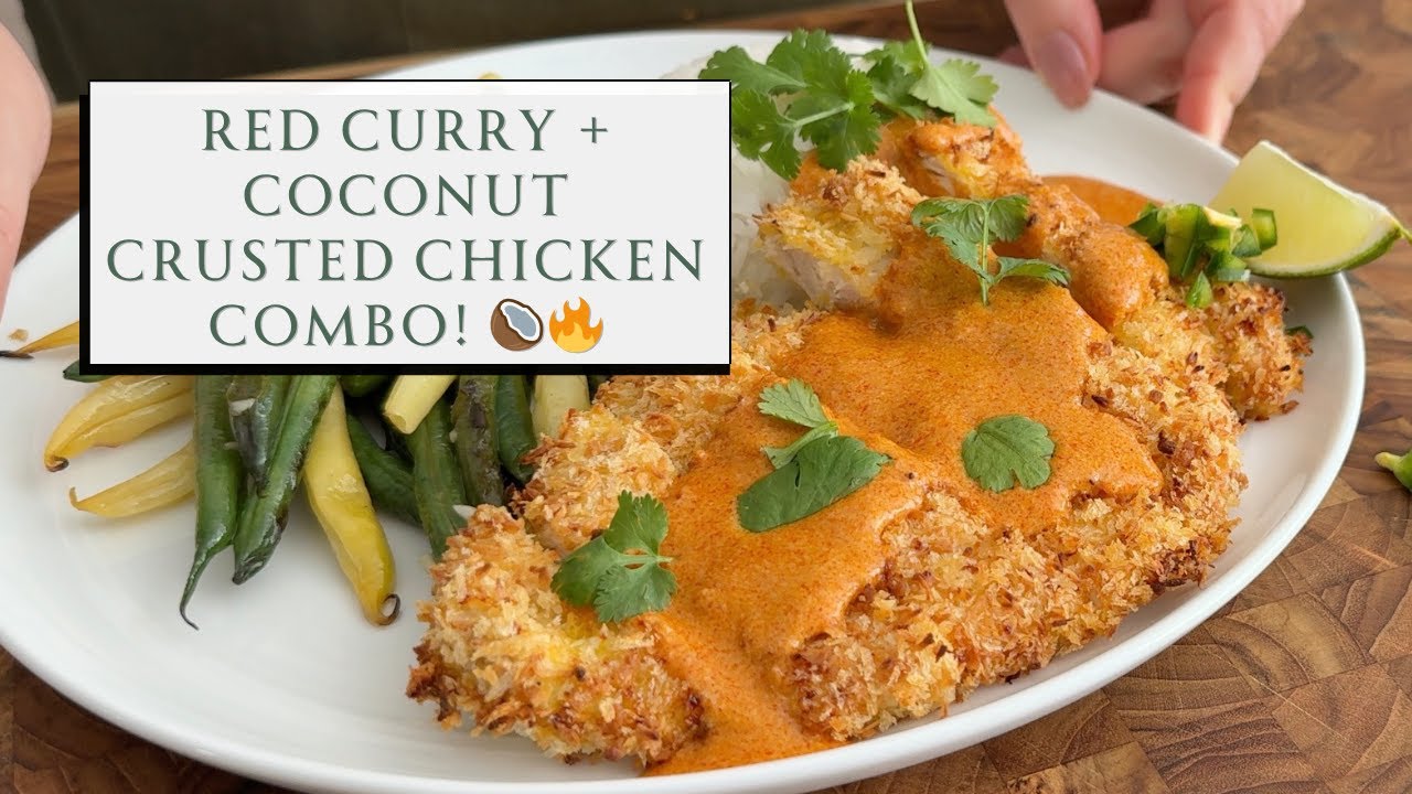 Crispy Coconut Chicken with Red Curry Sauce 🔥🥥 Easy Thai-Inspired Chicken Dinner | SEASON & SERVE