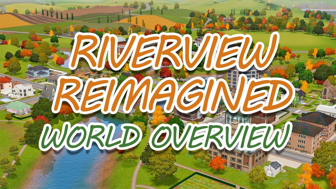 IS THIS MY NEW FAVORITE WORLD?! Riverview Reimagined The Sims 3 World Overview