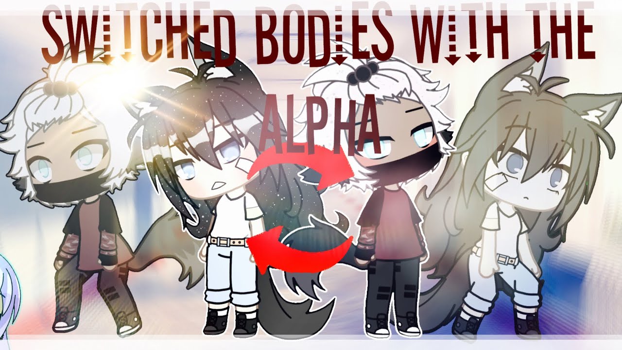 ✰ Switched bodies with the Alpha ✰ || Glmm || Original || Gacha Life Mini Movie// Shoutouts!!!