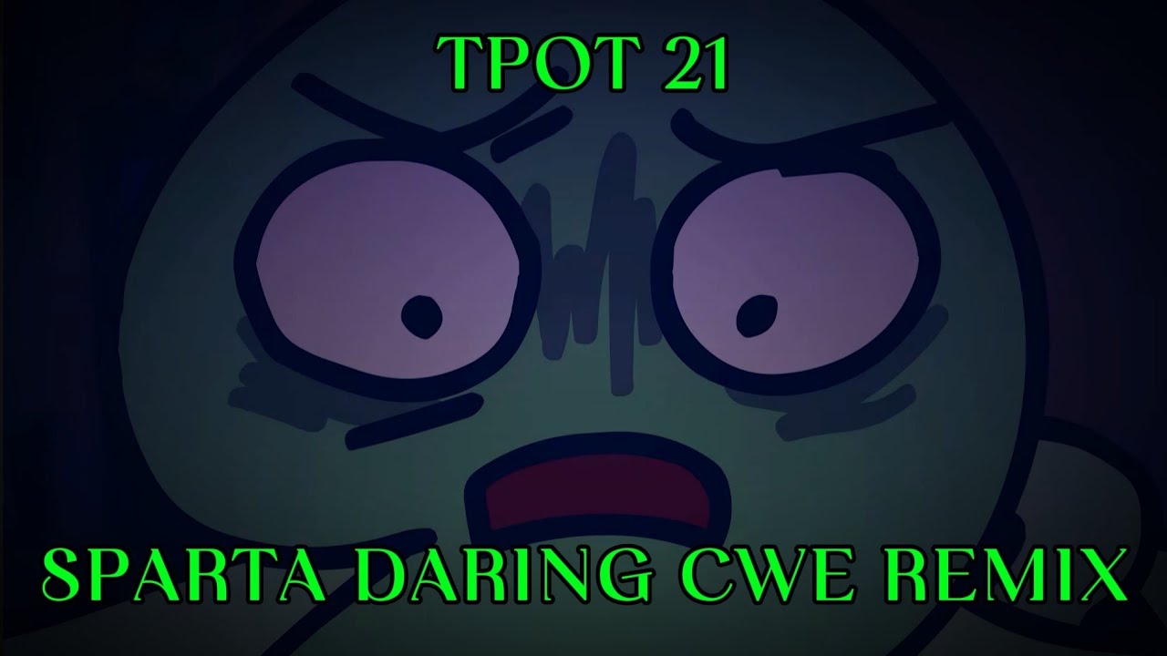 TPOT 21 - Sparta Daring CWE Remix