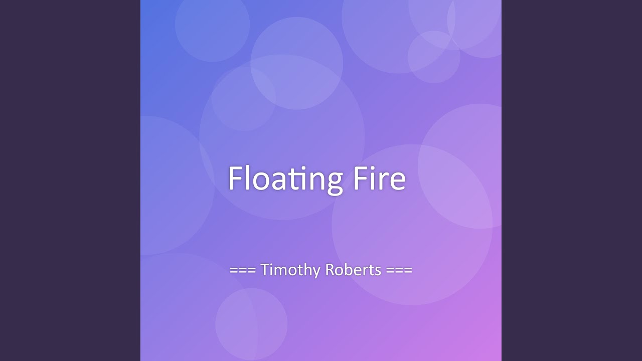 Floating Fire
