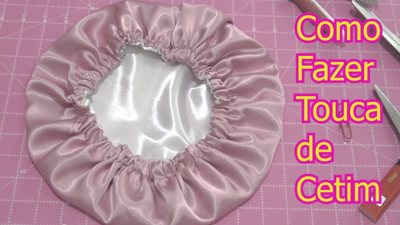 Como Fazer Touca de Cetim Fácil
