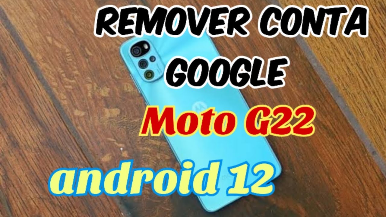 Como Remover Conta Google Moto g22, android 12|| Método Novo 2023
