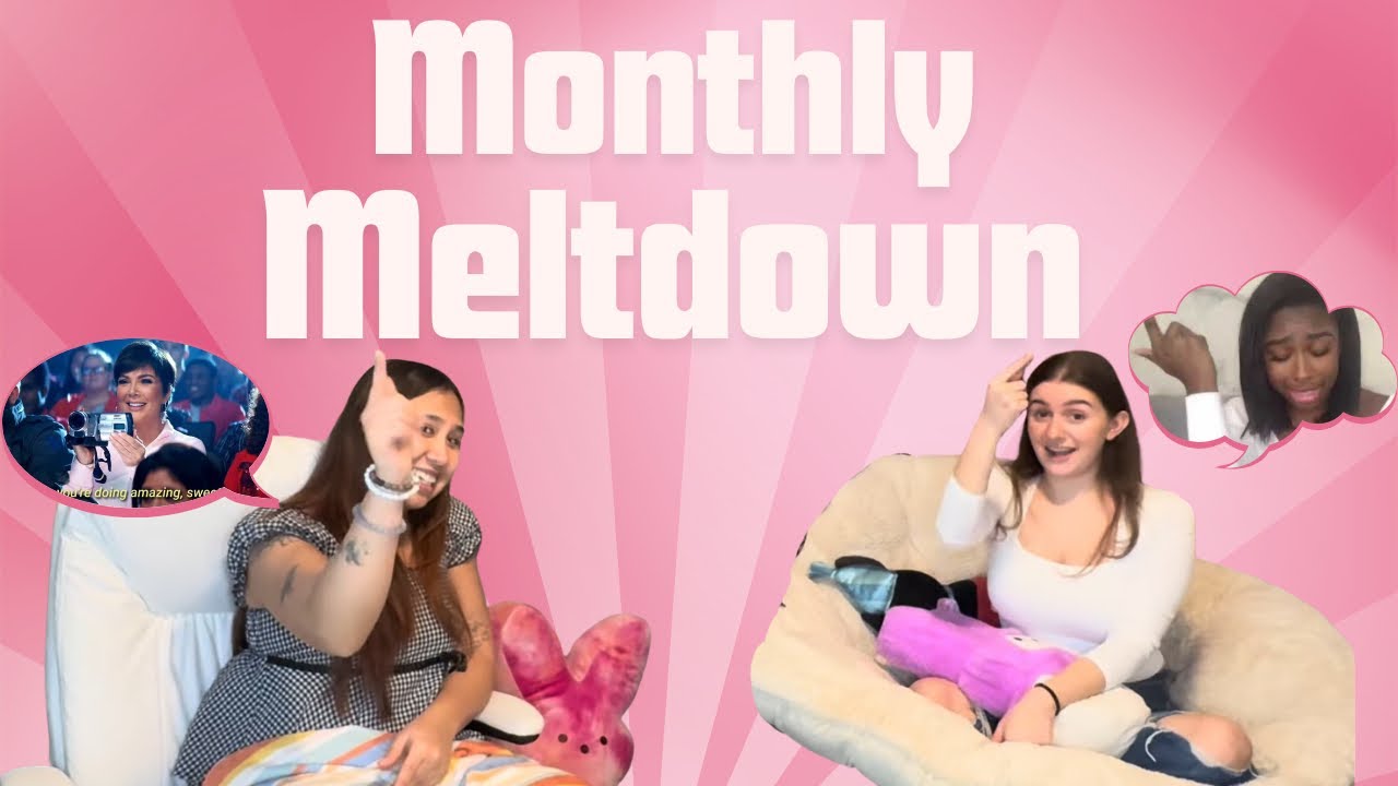 MONTHLY MELTDOWN x2 (new year, new us?) 