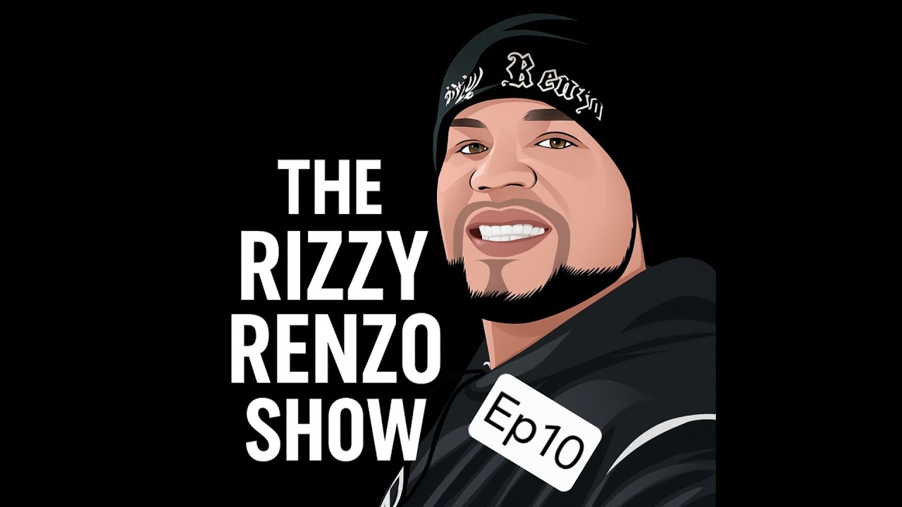 Ep10 | Who Built Our Mindset - The Rizzy Renzo Show 