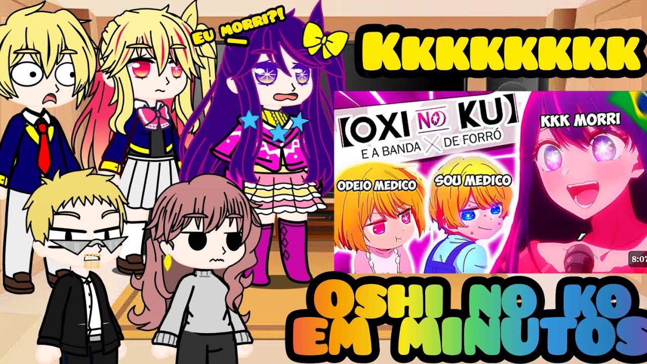 Oshi no Ko react OSHI NO KO E A BANDA DE FORRÓ (REDUBLAGEM) 😂❤️