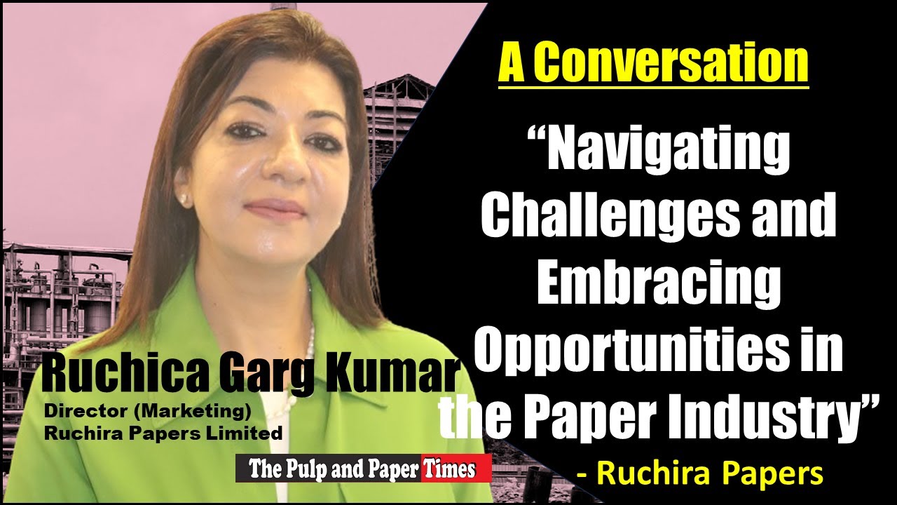 Ruchira Papers: Navigating Challenges and Embracing Opportunities in the Paper Industry