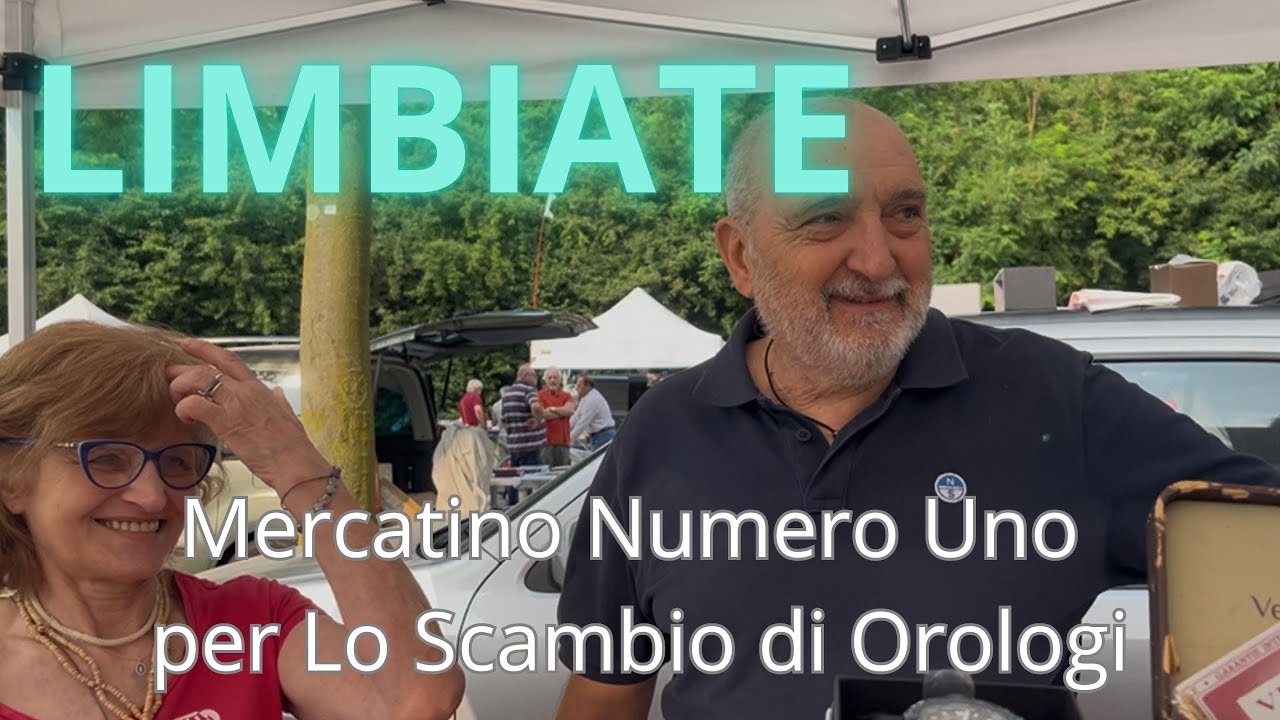 LIMBIATE, IL Mercatino Numero Uno per lo Scambio di Orologi