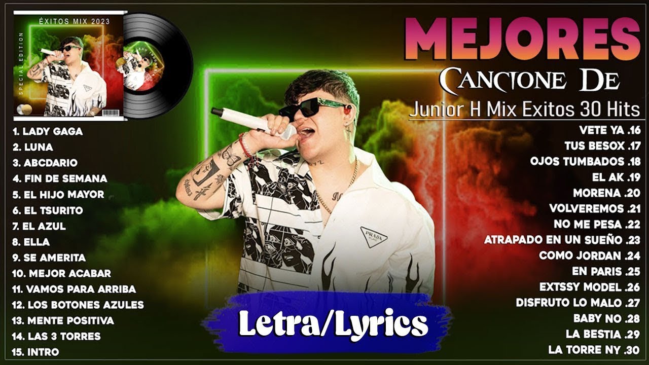 Junior H Grandes Éxitos Mix 2023 - Las Mejores Canciones De Junior H  Álbum Completo (LetraLyrics)#