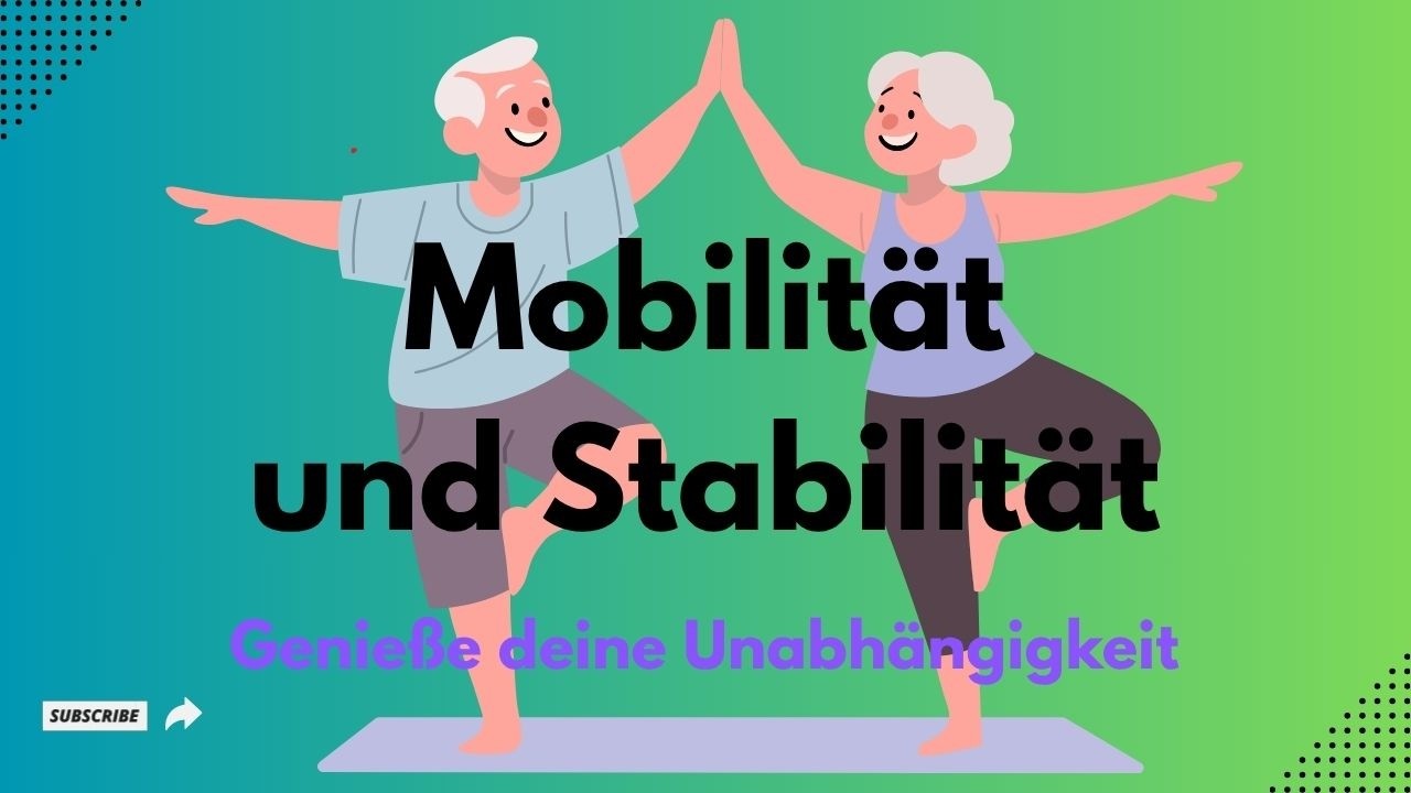 Mobilit&auml;t und Gleichgewicht - Herz-Kreislauftraining verbunden mit statischen &Uuml;bungen