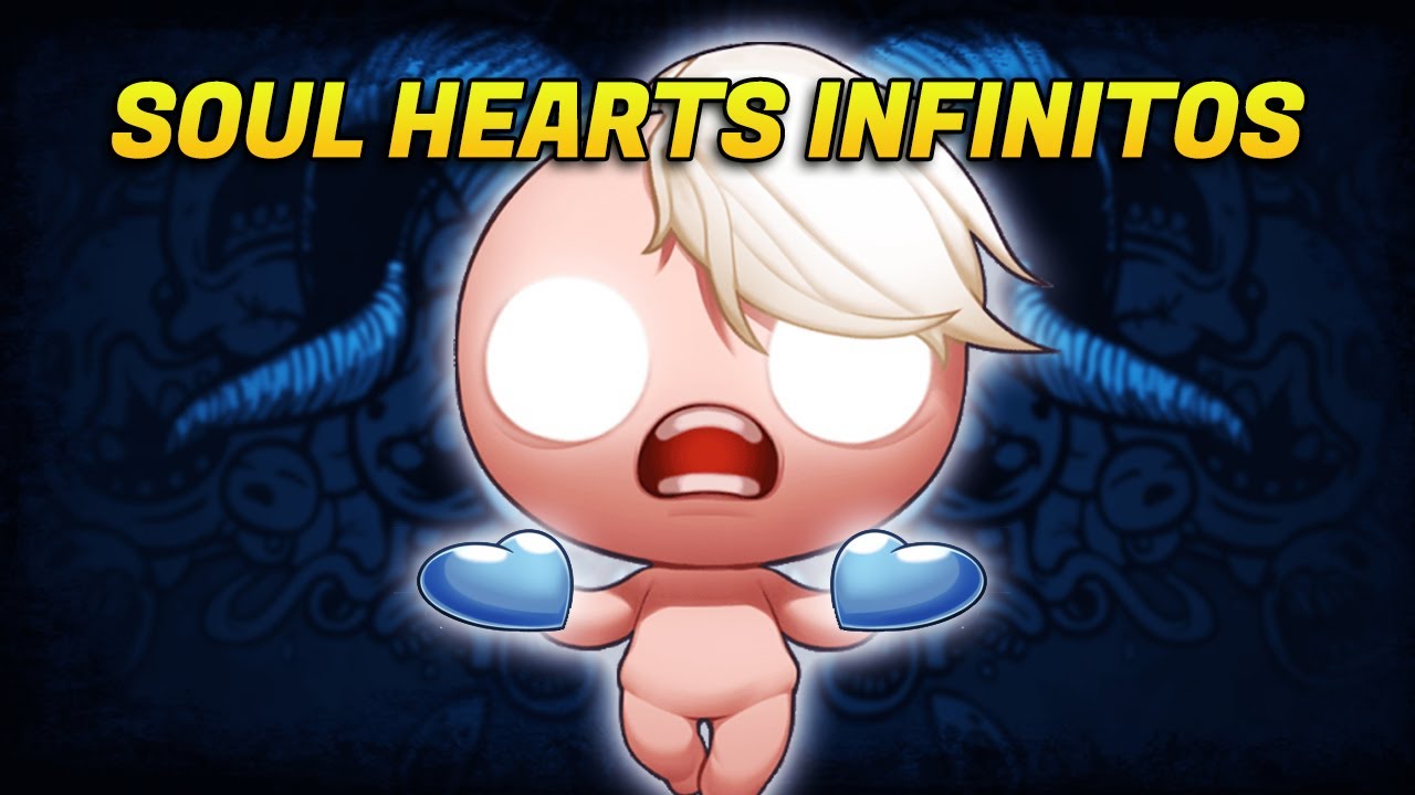 Esse item dá SOUL HEART INFINITO em The Binding of Isaac