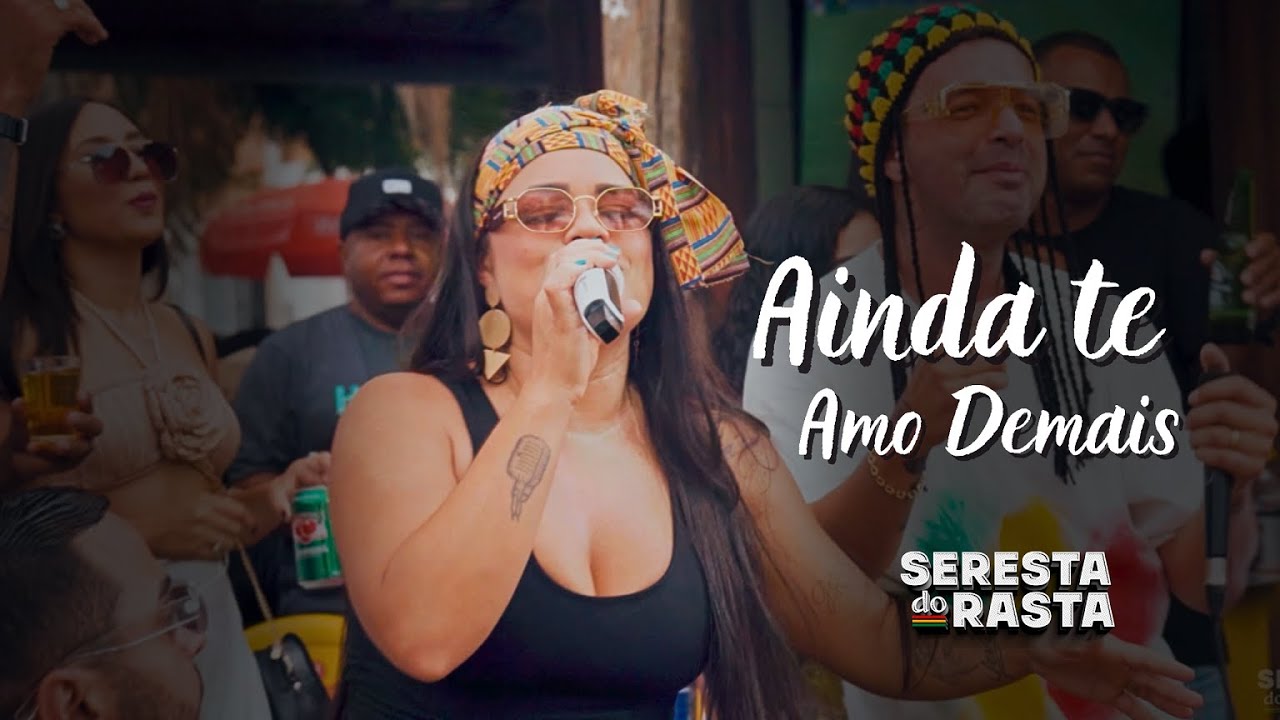 AINDA TE AMO DEMAIS - Seresta do Rasta - Olha a Pedra