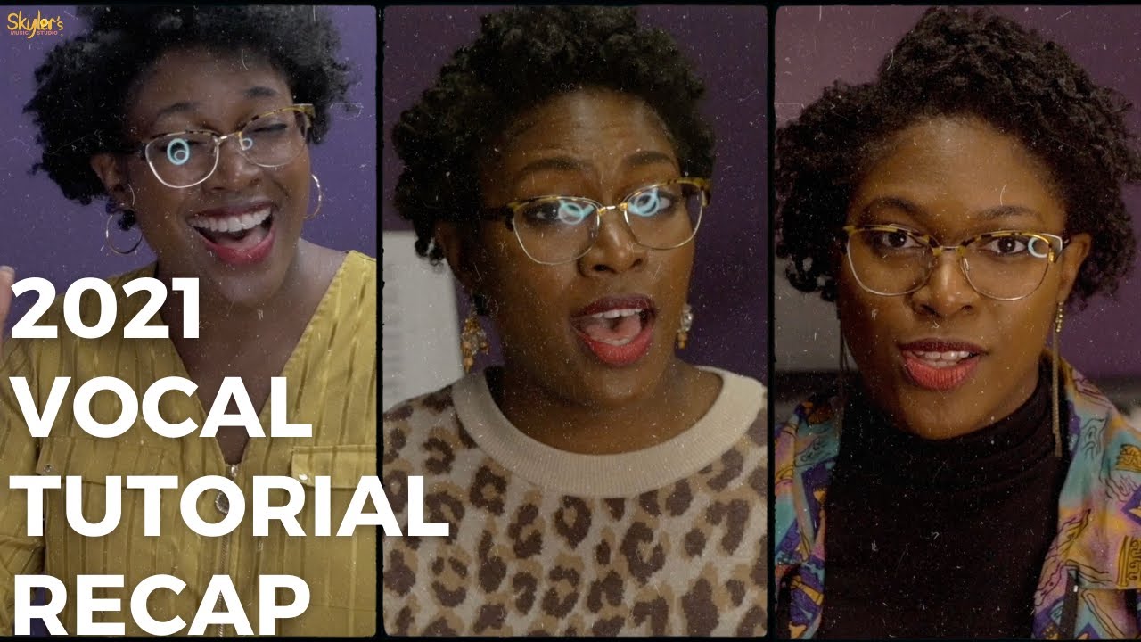 2021 Vocal Tutorial Recap