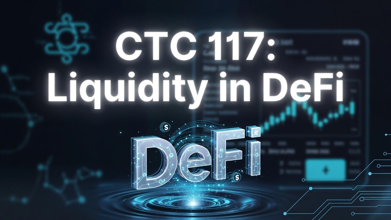 CTC 117: Liquidity in DeFi