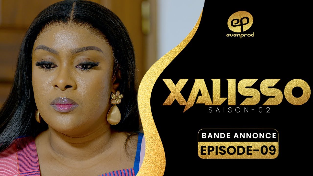 XALISSO - Saison 2 - Episode 9 : Bande Annonce