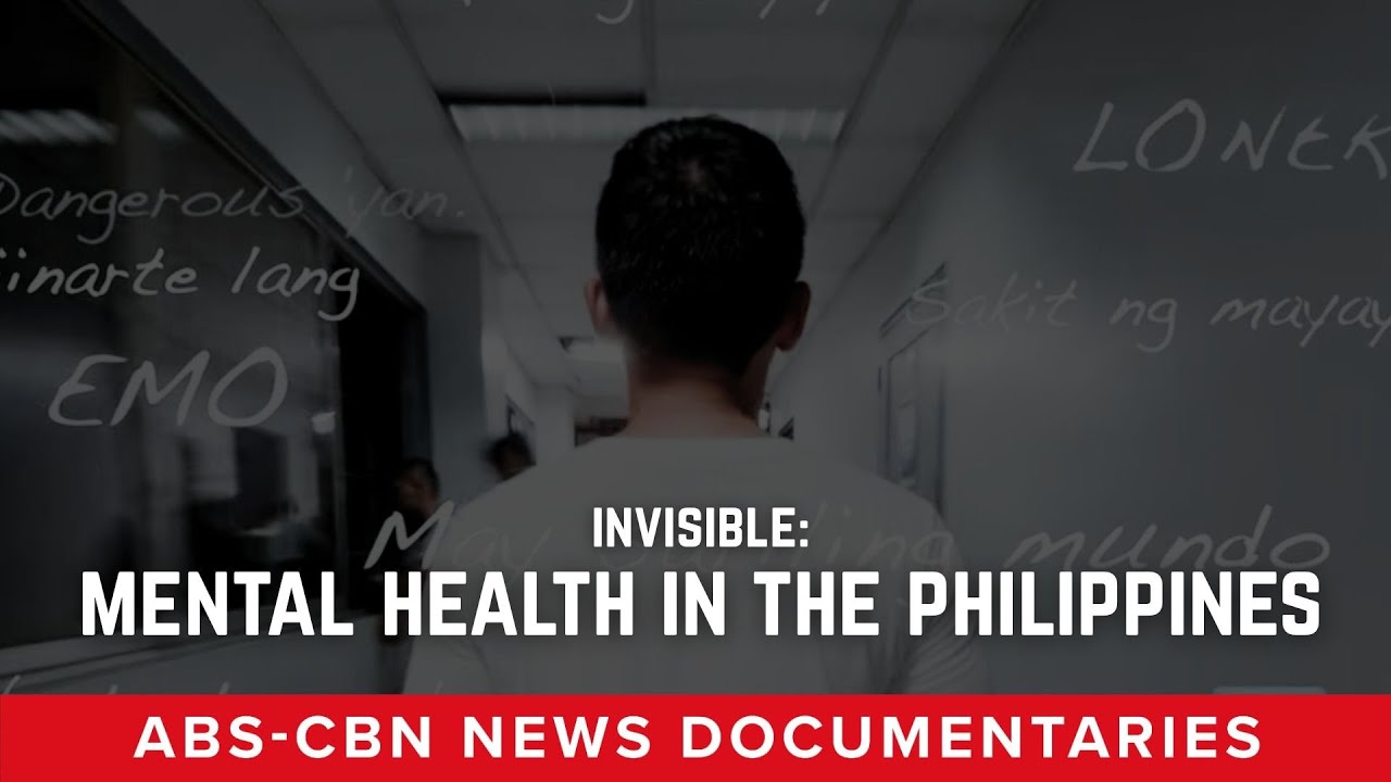 Why It&rsquo;s Important to talk about Mental Health the Philippines (Full Documentary) | ABS-CBN News