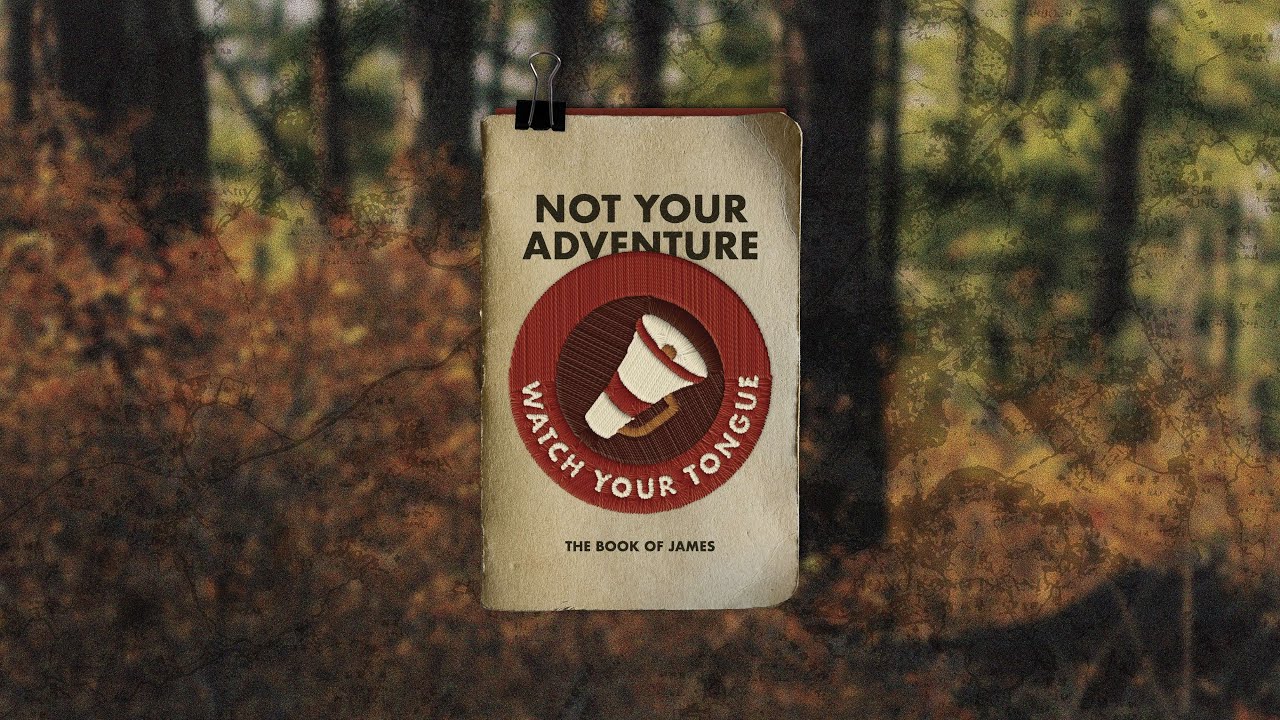 Not Your Adventure - Watch Your Tongue