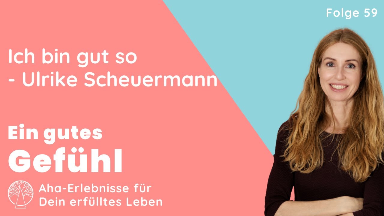 Ich bin gut so | mit Ulrike Scheuermann