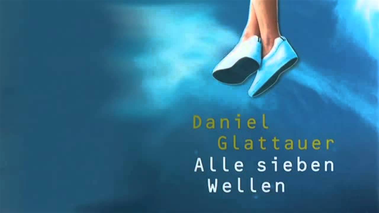 Reingelesen ★ Alle sieben Wellen - Daniel Glattauer