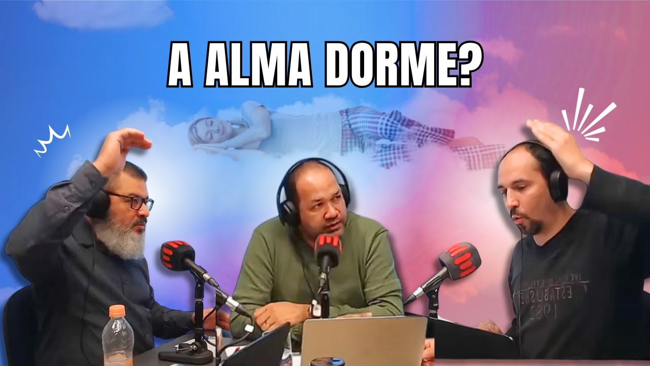 A ALMA DORME APÓS A MORTE? | DEBATE COM PR. SEZAR CAVALCANTE AO VIVO