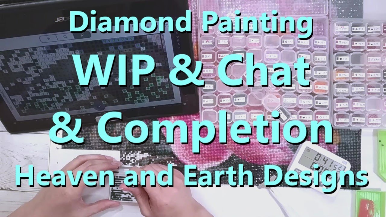 Diamond Painting WIP and Chat & Completion - Heaven and Earth Designs