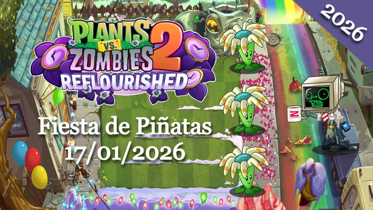 Plants vs. Zombies 2: Reflourished - Fiesta de Piñatas, 17/01/2026 (Beghouled festivo) -