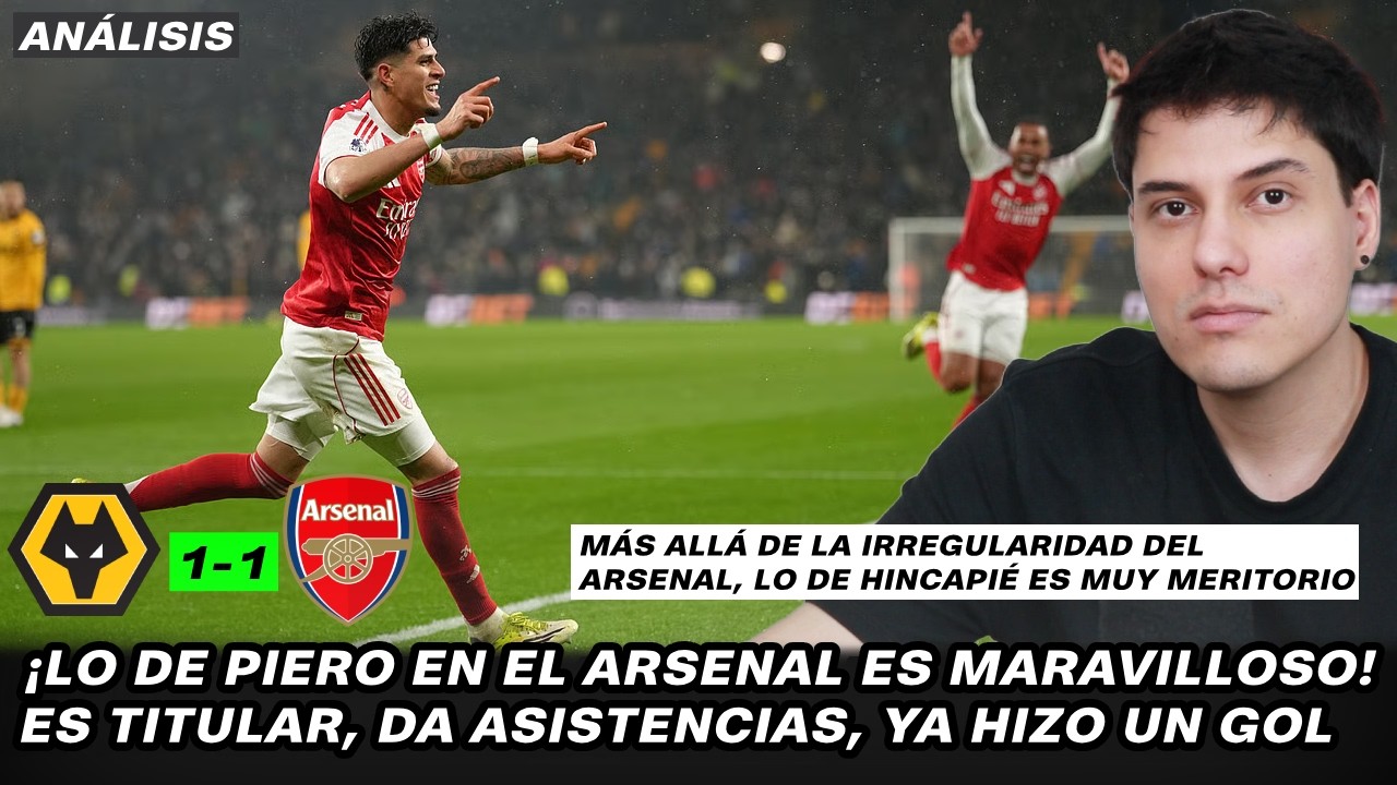 Lo de Piero Hincapié en el Arsenal es maravilloso | Wolves 2-2 Arsenal | Gol de Piero Hincapié